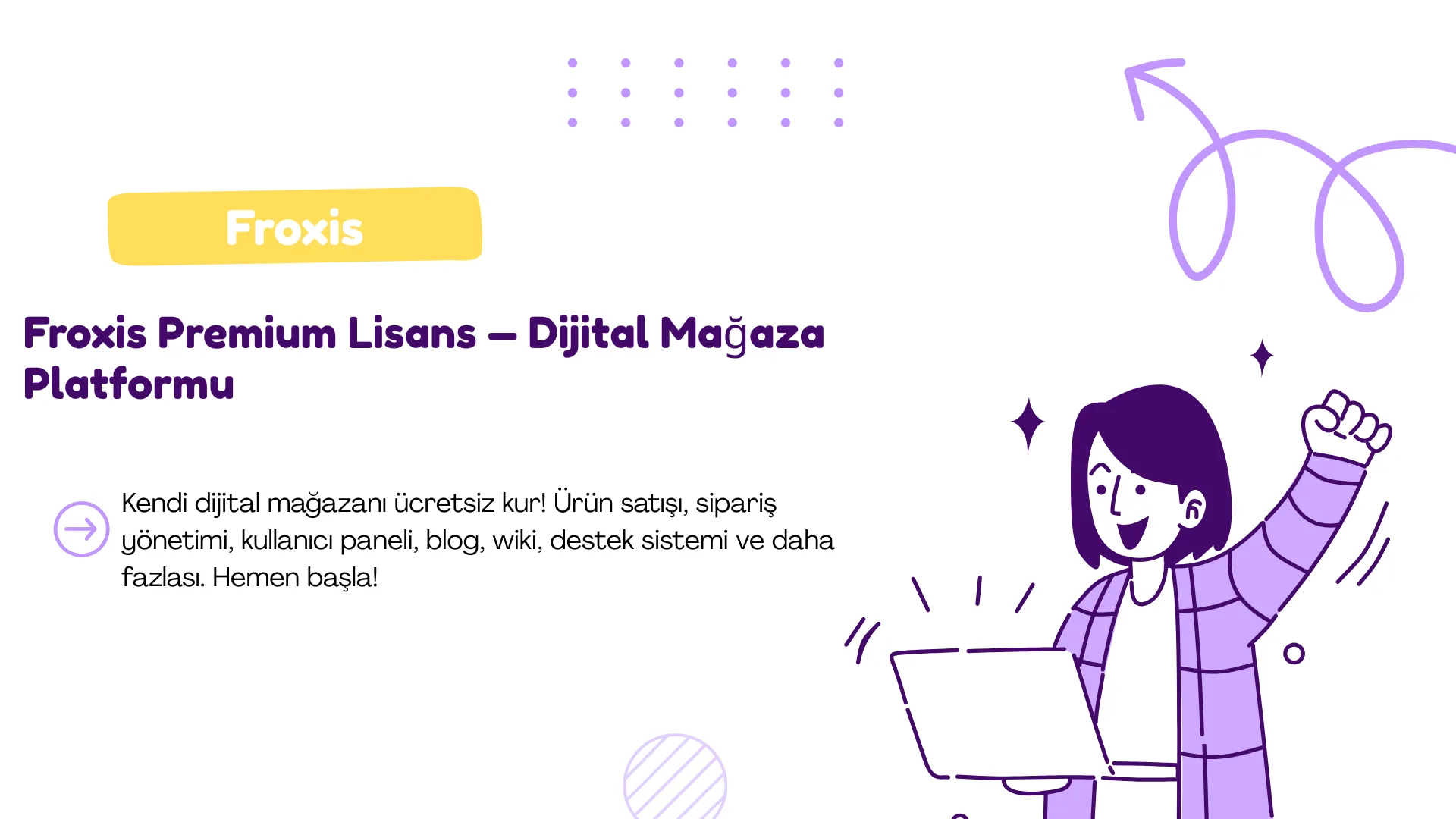 Froxis Premium Lisans — Dijital Mağaza Platformu
